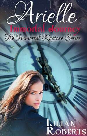 Arielle Immortal Journey by Lilian Roberts