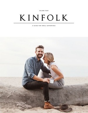 Kinfolk Volume 4 by Kinfolk Magazine