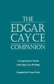 The Edgar Cayce Companion by Ernest Frejer, B. Ernest Frejer