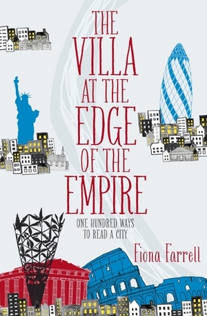 The Villa at the Edge of the Empire by Fiona Farrell
