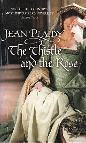 The Thistle and the Rose by Jean Plaidy