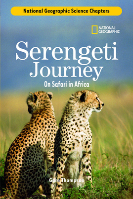 Serengeti Journey: On Safari in Africa by Gare Thompson