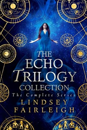 The Echo Trilogy Collection by Lindsey Fairleigh
