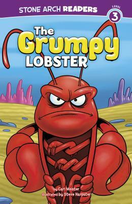 The Grumpy Lobster by Cari Meister