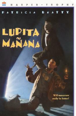 Lupita Manana by Patricia Beatty