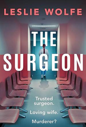 The Surgeon  by Leslie Wolfe