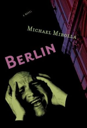 Berlin by Michael Mirolla