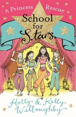 School for Stars: School for Stars 7: Princess Rescue by Holly Willoughby, Kelly Willoughby