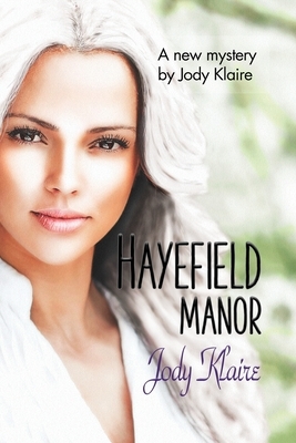 Hayefield Manor by Jody Klaire