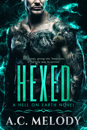 Hexed (Hell on Earth, #4) by A.C. Melody