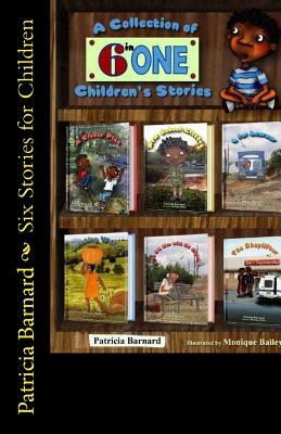 Six Stories for Children by Monique Piscaer Bailey, Patricia Barnard