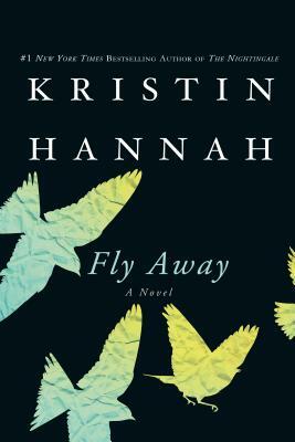 Fly Away by Kristin Hannah