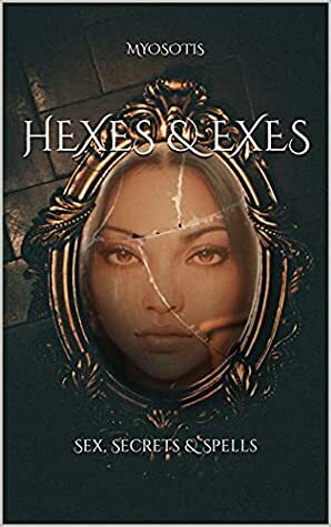 Hexes and Exes by Myosotis