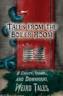 Tales from the Boiler Room by Dave D'Alessio, J. Donnait, James Fw Thompson