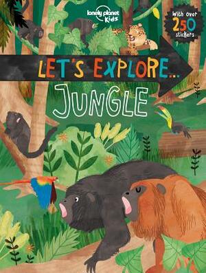 Let's Explore... Jungle by Jen Feroze, Lonely Planet Kids