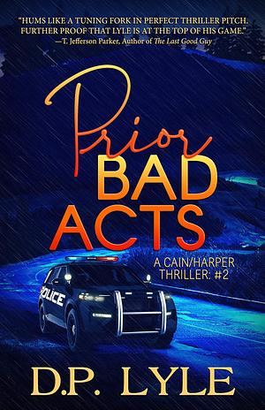 Prior Bad Acts by D.P. Lyle, D.P. Lyle