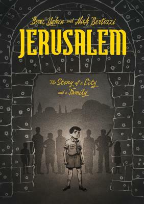 Jerusalem: A Family Portrait by Boaz Yakin