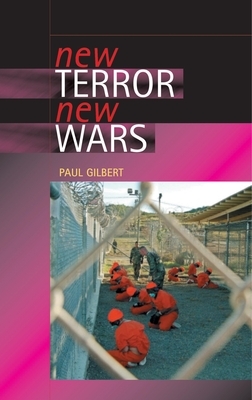 New Terror, New Wars by Paul Gilbert