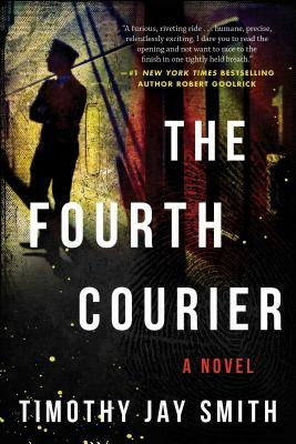 The Fourth Courier by Timothy Jay Smith