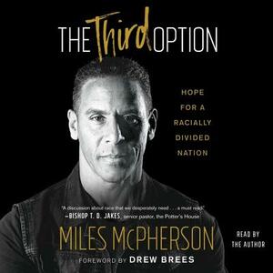 The Third Option: Hope for a Racially Divided Nation by 
