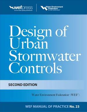 Design of Urban Stormwater Controls by Water Environment Federation, American Society of Civil Engineers