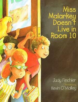 Miss Malarkey Doesn't Live in Room 10 by Judy Finchler