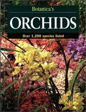 Botanica's Orchids: Over 1,200 Species Listed by Wolfgang Rysy, Joanne Holliman, Gary Yong Gee, Howard Wood, James Mills-Hicks