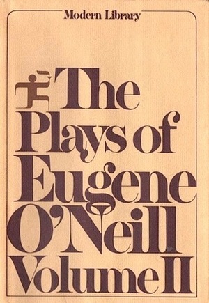 The Plays of Eugene O'Neill Volume 2 by Eugene O'Neill
