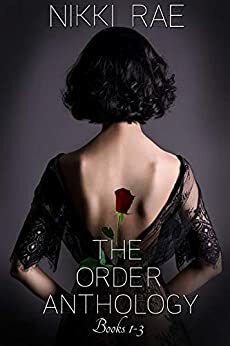 The Order Anthology by Nikki Rae