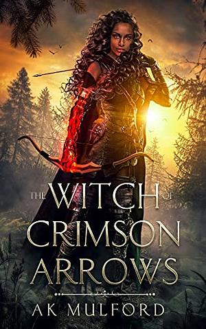 The Witch of Crimson Arrows by A.K. Mulford