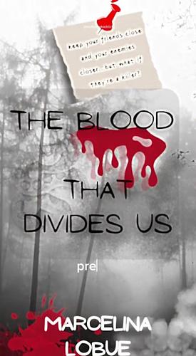 The Blood that Divides Us by Marcelina LoBue