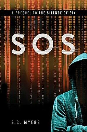 SOS: A Prequel to The Silence of Six by E.C. Myers, E.C. Myers