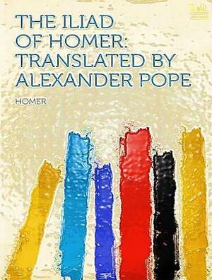 The Iliad of Homer by Alexander Pope
