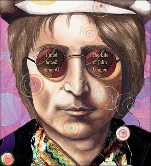 John's Secret Dreams: The Life Of John Lennon: The Life of John Lennon by Bryan Collier, Doreen Rappaport, Doreen Rappaport