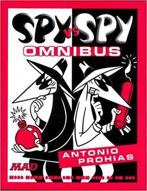 Spy vs. Spy Omnibus by Antonio Prohías