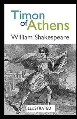 Timon of Athens Illustrated by William Shakespeare