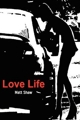 Love Life by Matt Shaw