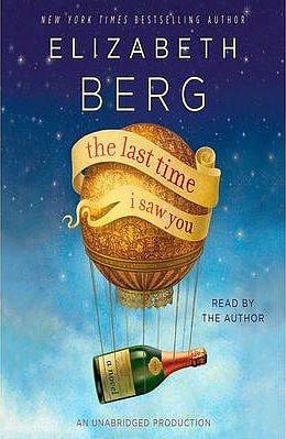 The Last Time I Saw You by Elizabeth Berg