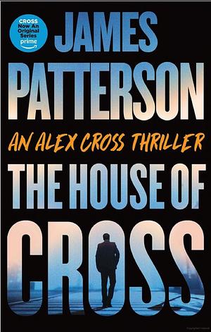 The House of Cross: by James Patterson