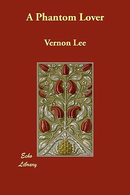 A Phantom Lover by Vernon Lee