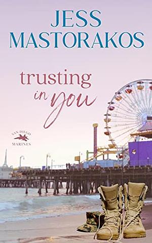 Trusting in You by Jessica Mastorakos