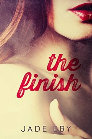 The Finish by Jade Eby