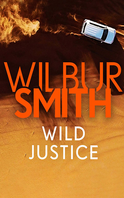 Wild Justice by Wilbur Smith