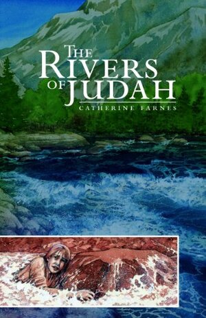 The Rivers of Judah by Catherine Farnes