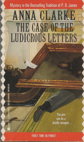 The Case of the Ludicrous Letters by Anna Clarke