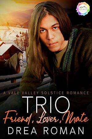 Trio: Friend, Lover, Mate by Drea Roman