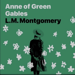 Anne of Green Gables  by L.M. Montgomery