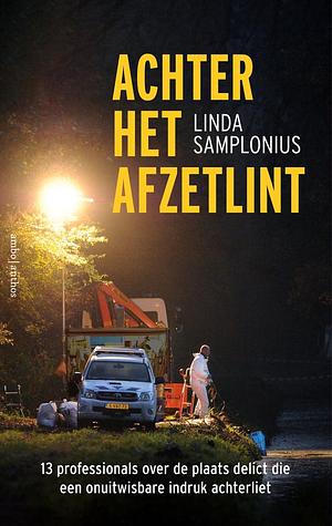 Achter het afzetlint by Linda Samplonius