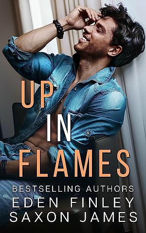 Up in Flames by Saxon James, Eden Finley