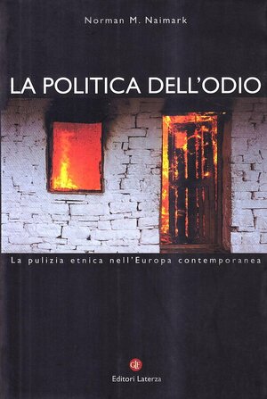 La politica dell'odio by Norman M. Naimark